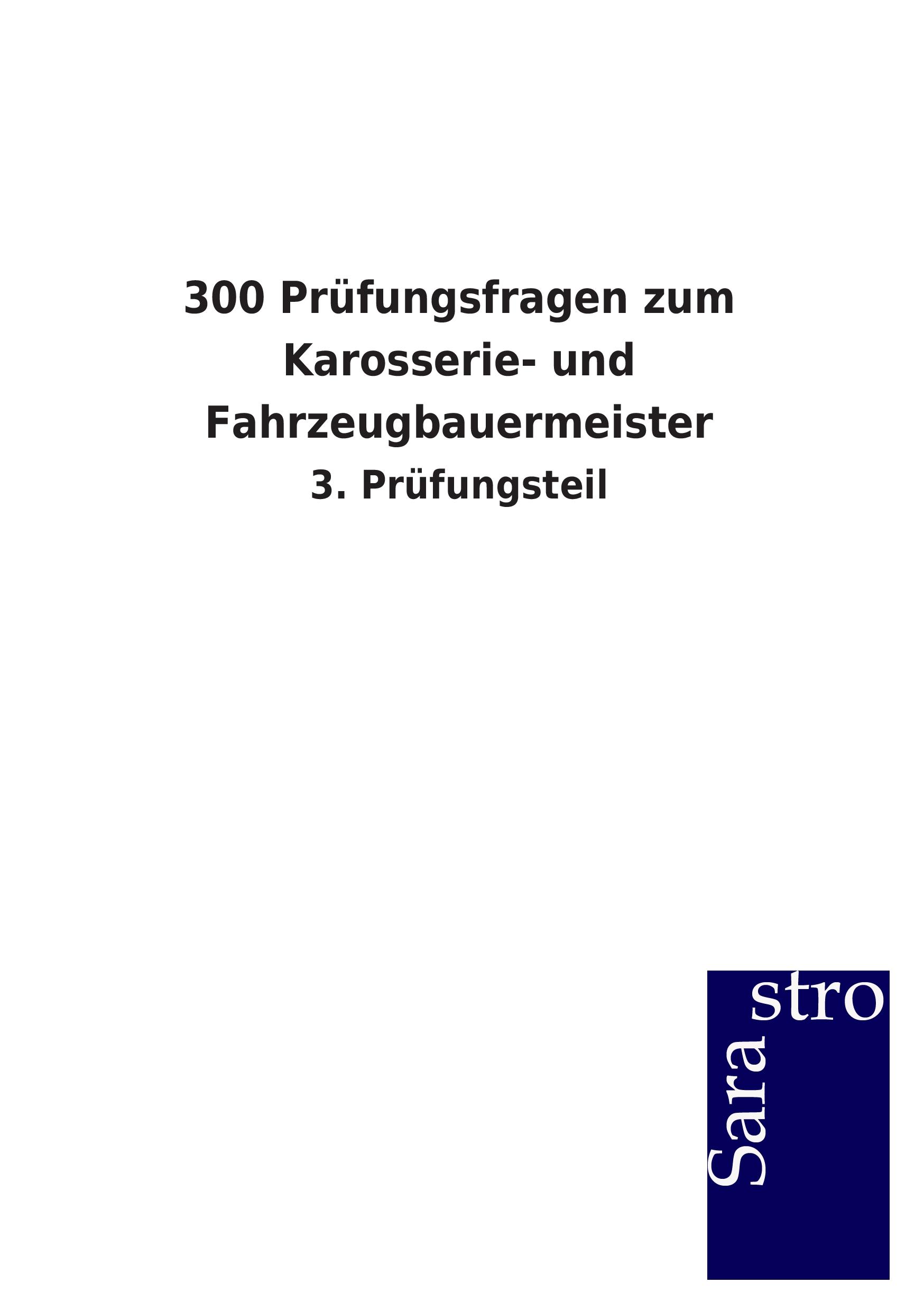 Vorderes Coverbild 300 Prüfungsfragen zum Karosserie- und Fahrzeugbauermeister