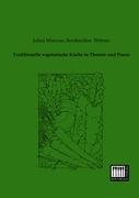 Vorderes Coverbild Traditionelle vegetarische Küche in Theorie und Praxis