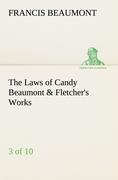 Vorderes Coverbild The Laws of Candy Beaumont & Fletcher's Works (3 of 10)