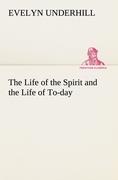 Vorderes Coverbild The Life of the Spirit and the Life of To-day
