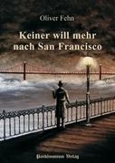 Vorderes Coverbild Keiner will mehr nach San Francisco