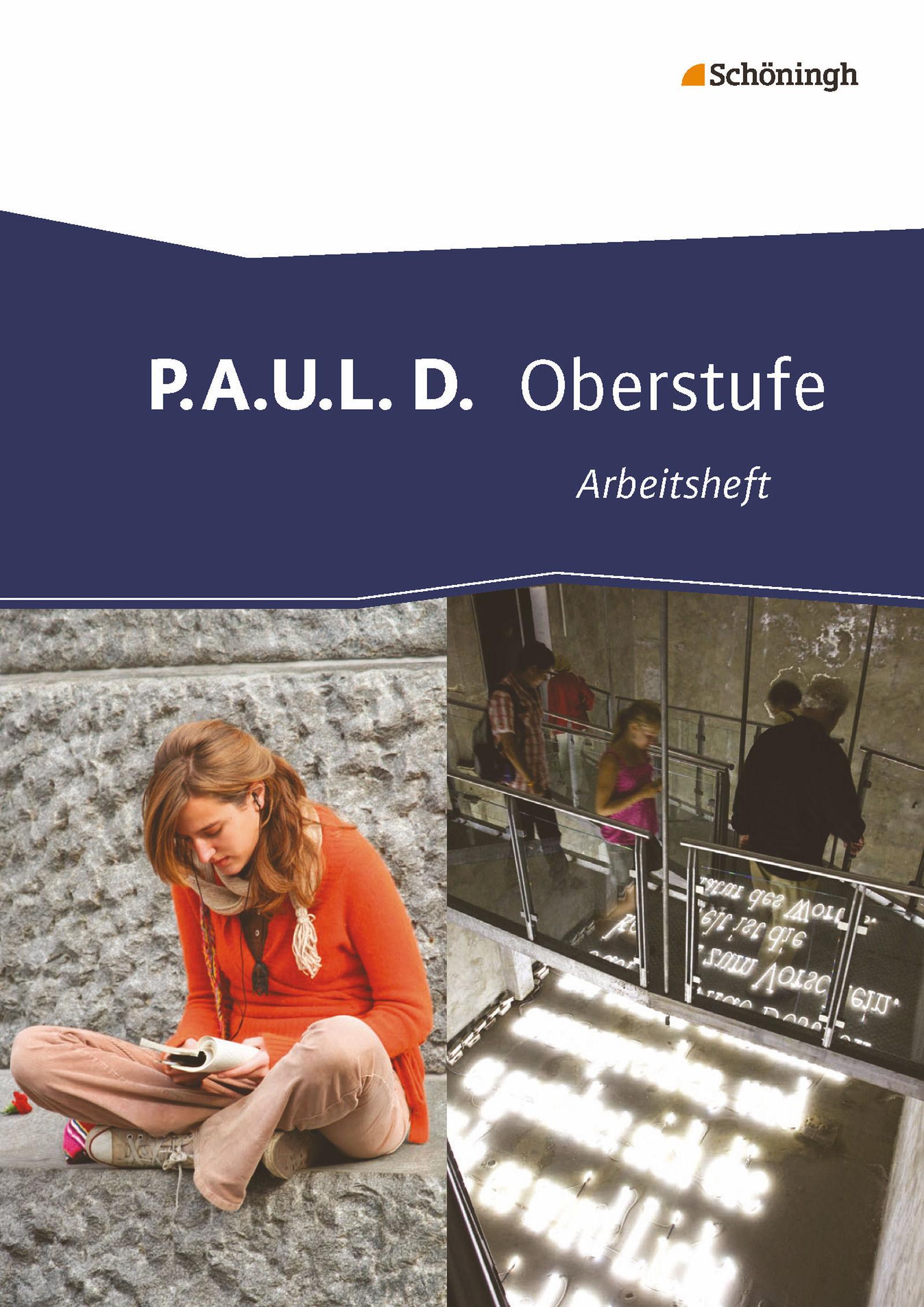 Vorderes Coverbild P.A.U.L. D. (Paul). Arbeitsheft. Oberstufe