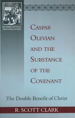 Vorderes Coverbild Caspar Olevian and the Substance of the Covenant