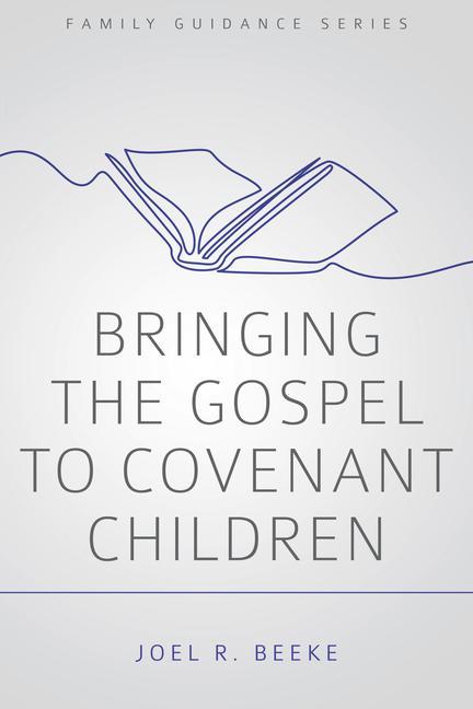 Vorderes Coverbild Bringing the Gospel to Covenant Children