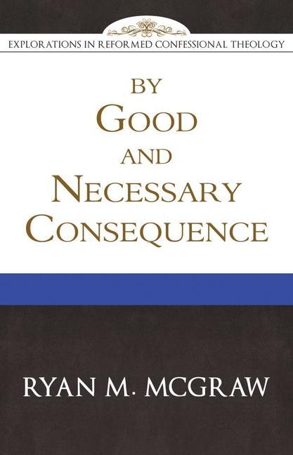 Vorderes Coverbild By Good and Necessary Consequence