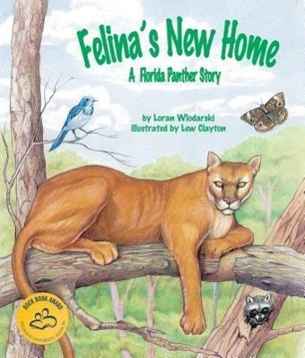 Vorderes Coverbild Felina's New Home: A Florida Panther Story