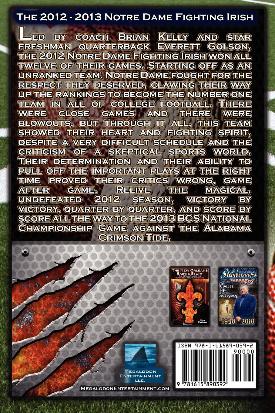 Rückseitencover 2012 - 2013 Undefeated Notre Dame Fighting Irish - Beating All Odds, the Road to the BCS Championship Game, & a College Football Legacy