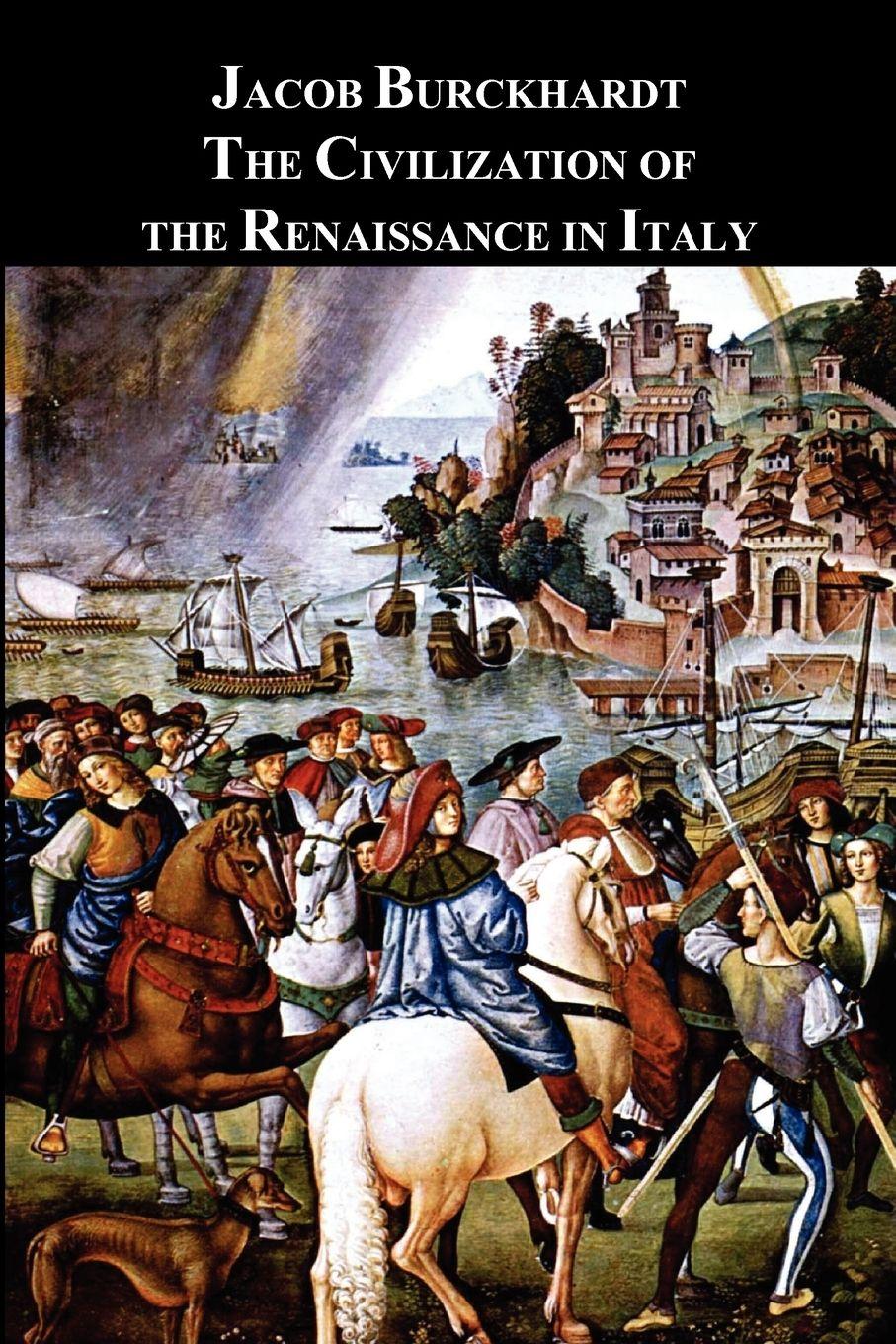 Vorderes Coverbild The Civilization of the Renaissance in Italy