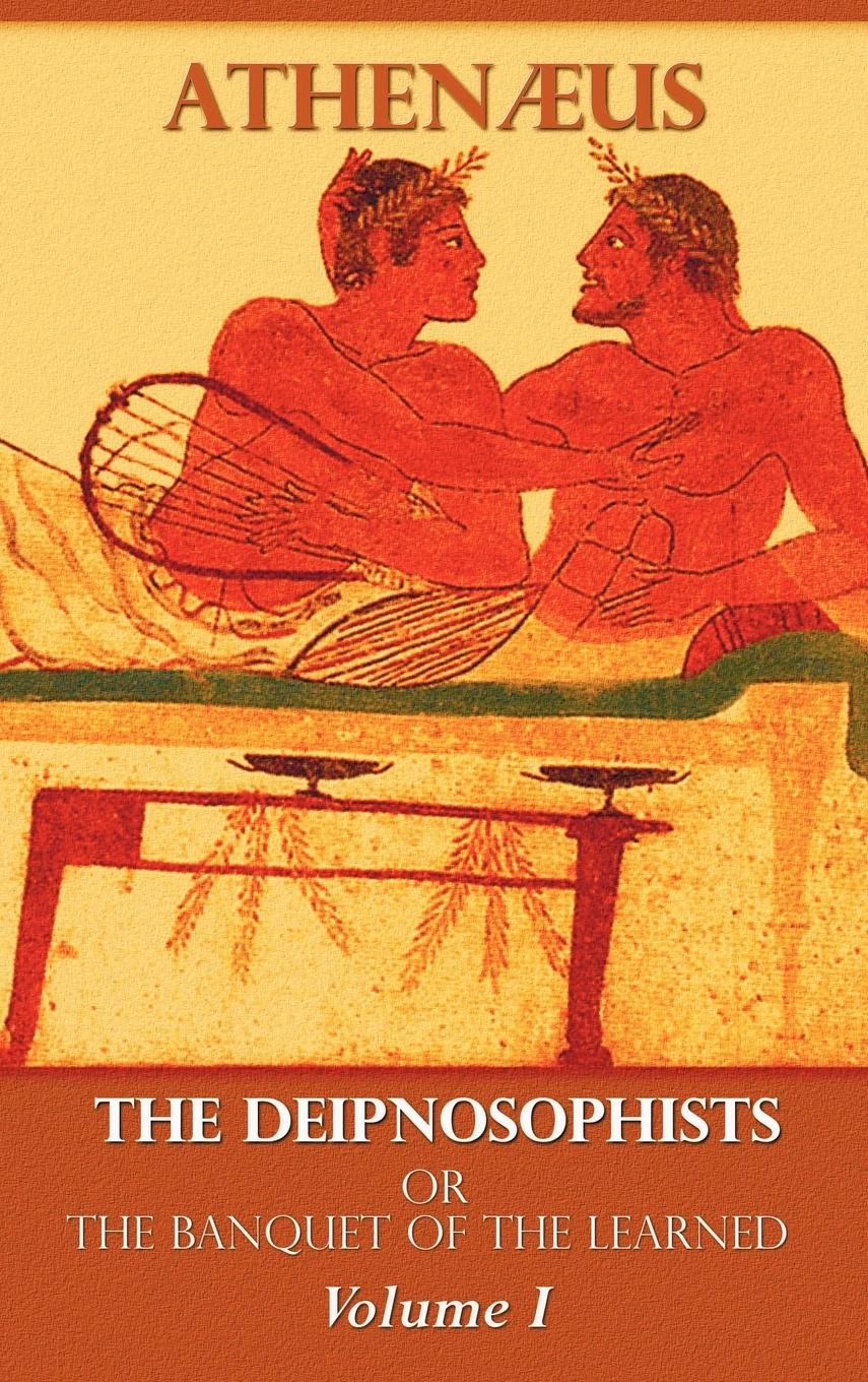 Vorderes Coverbild The Deipnosophists, or Banquet of the Learned