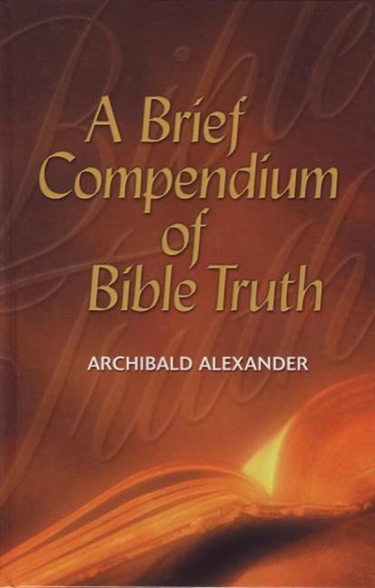 Vorderes Coverbild A Brief Compendium of Bible Truth