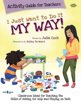 Vorderes Coverbild I Just Want to Do It My Way Activity Guide for Teachers