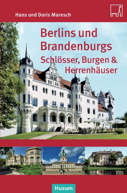 Vorderes Coverbild Berlins und Brandenburgs Schlösser, Burgen und Herrenhäuser