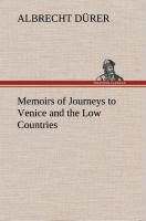 Vorderes Coverbild Memoirs of Journeys to Venice and the Low Countries
