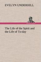 Vorderes Coverbild The Life of the Spirit and the Life of To-day