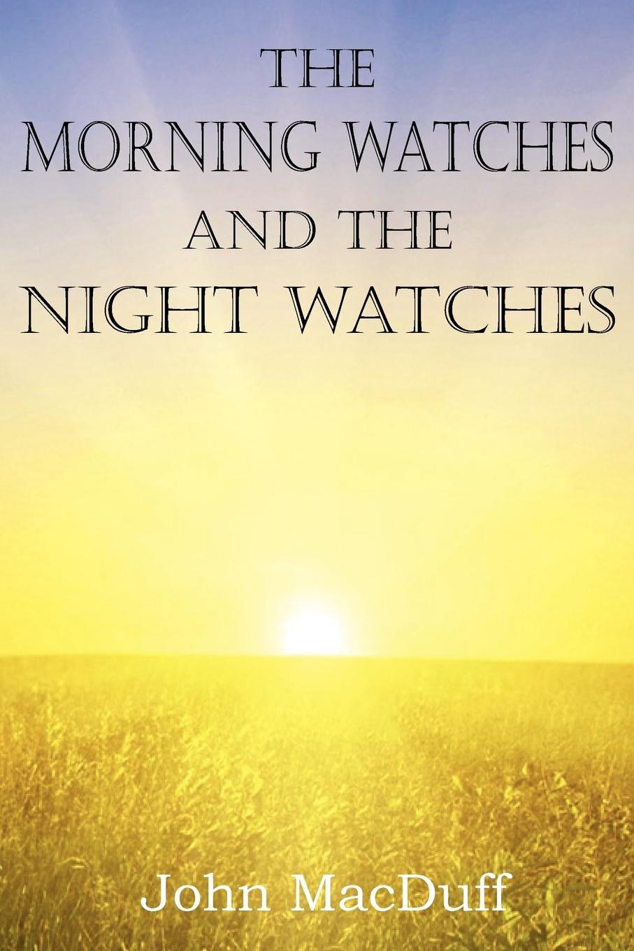 Vorderes Coverbild The Morning Watches and the Night Watches