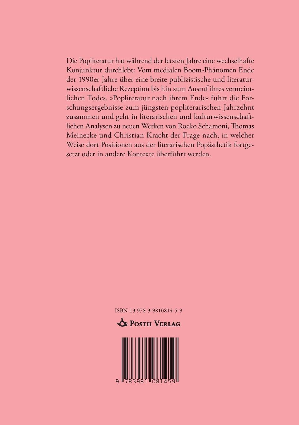 Rückseitencover Die Popliteratur nach ihrem Ende. Zur Prosa Meineckes, Schamonis, Krachts in den 2000er Jahren