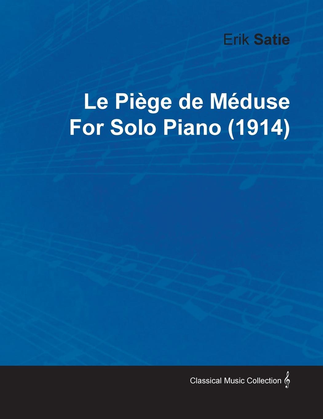 Vorderes Coverbild Le Piã(c)GE de Mã(c)Duse by Erik Satie for Solo Piano (1914)