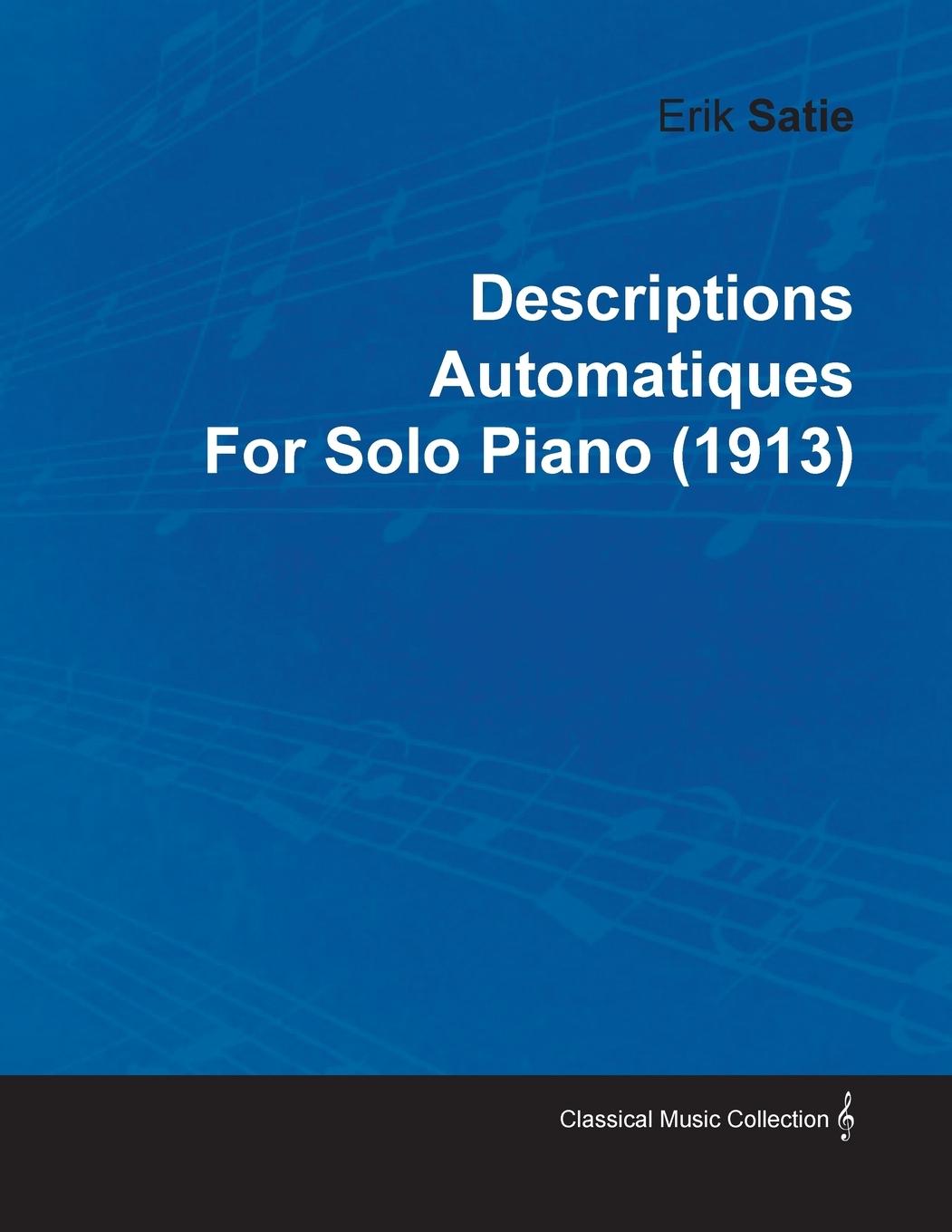 Vorderes Coverbild Descriptions Automatiques by Erik Satie for Solo Piano (1913)