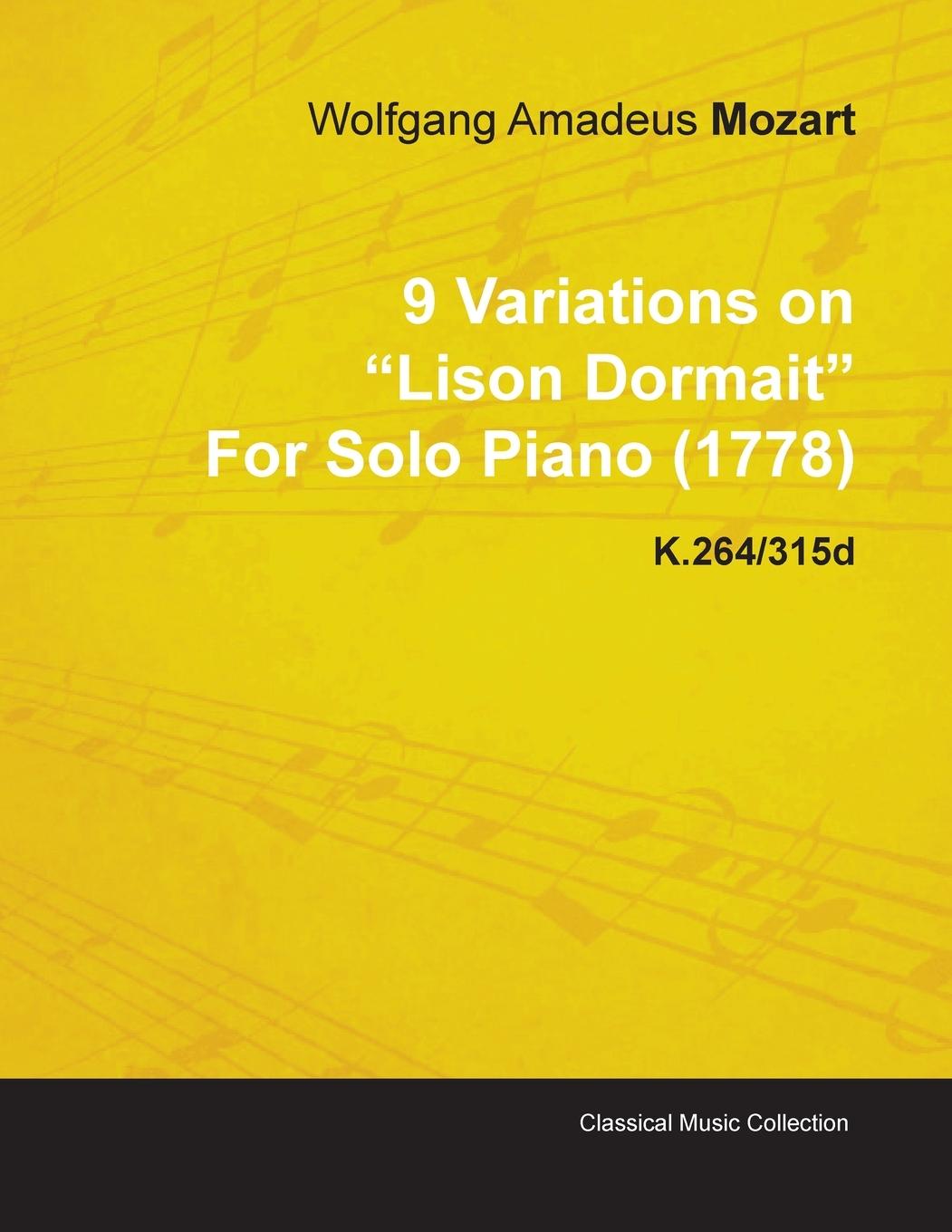 Vorderes Coverbild 9 Variations on Lison Dormait by Wolfgang Amadeus Mozart for Solo Piano (1778) K.264/315d