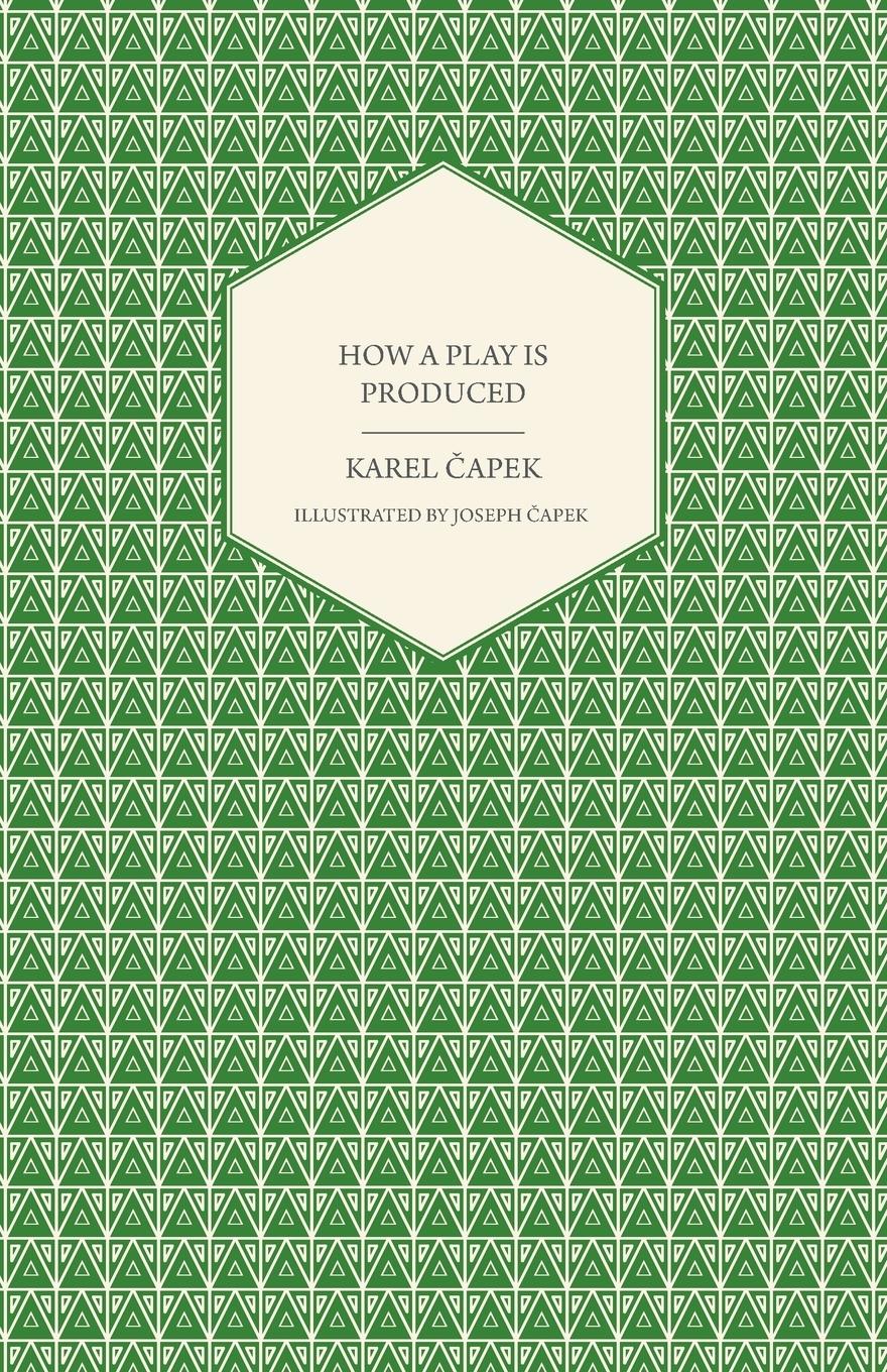 Vorderes Coverbild How a Play is Produced - Illustrated by Joseph ¿apek