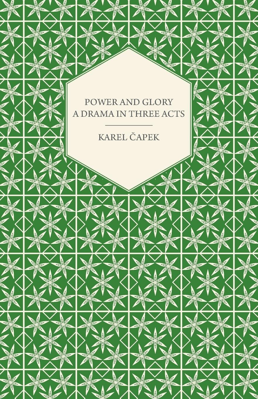 Vorderes Coverbild Power and Glory - A Drama in Three Acts