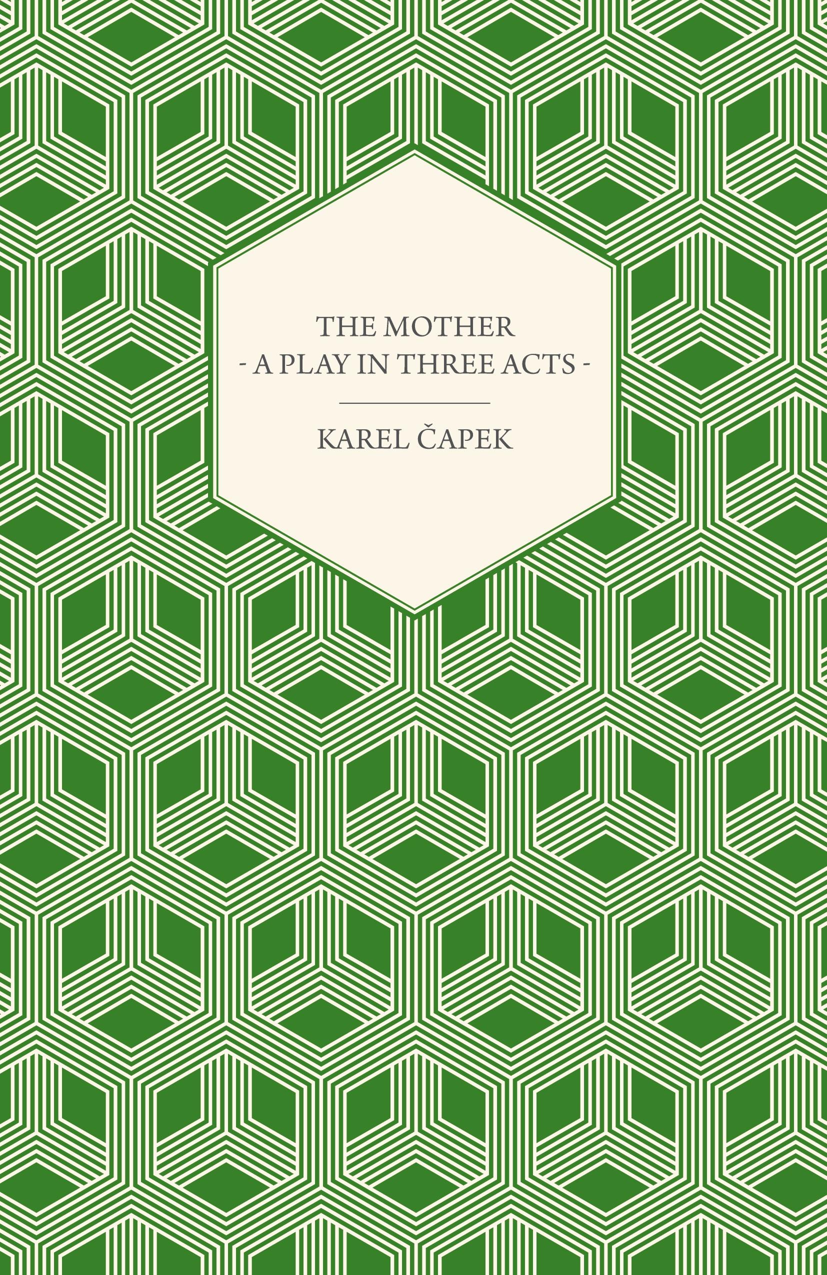 Vorderes Coverbild The Mother - A Play in Three Acts