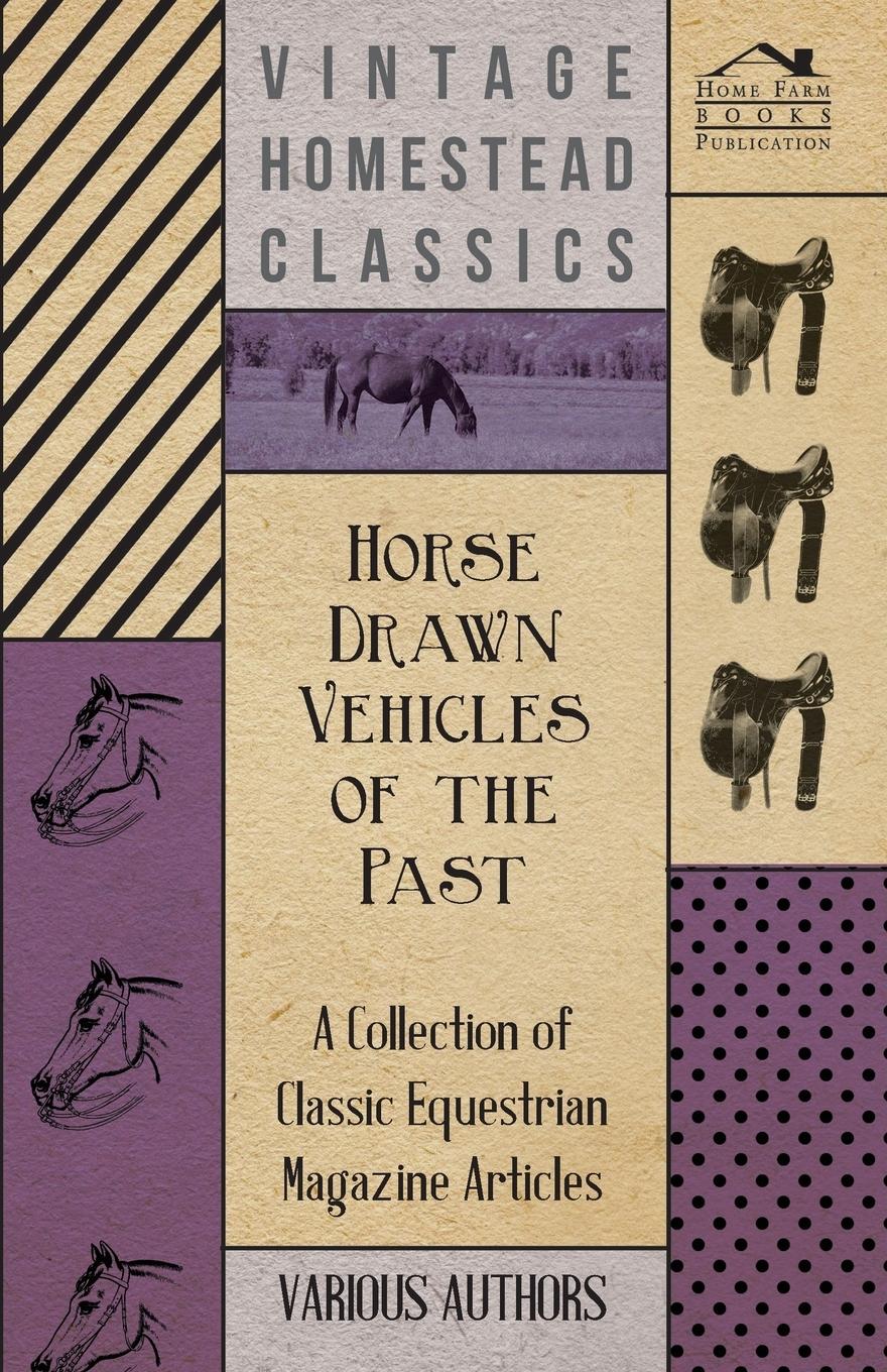 Vorderes Coverbild Horse Drawn Vehicles of the Past - A Collection of Classic Equestrian Magazine Articles
