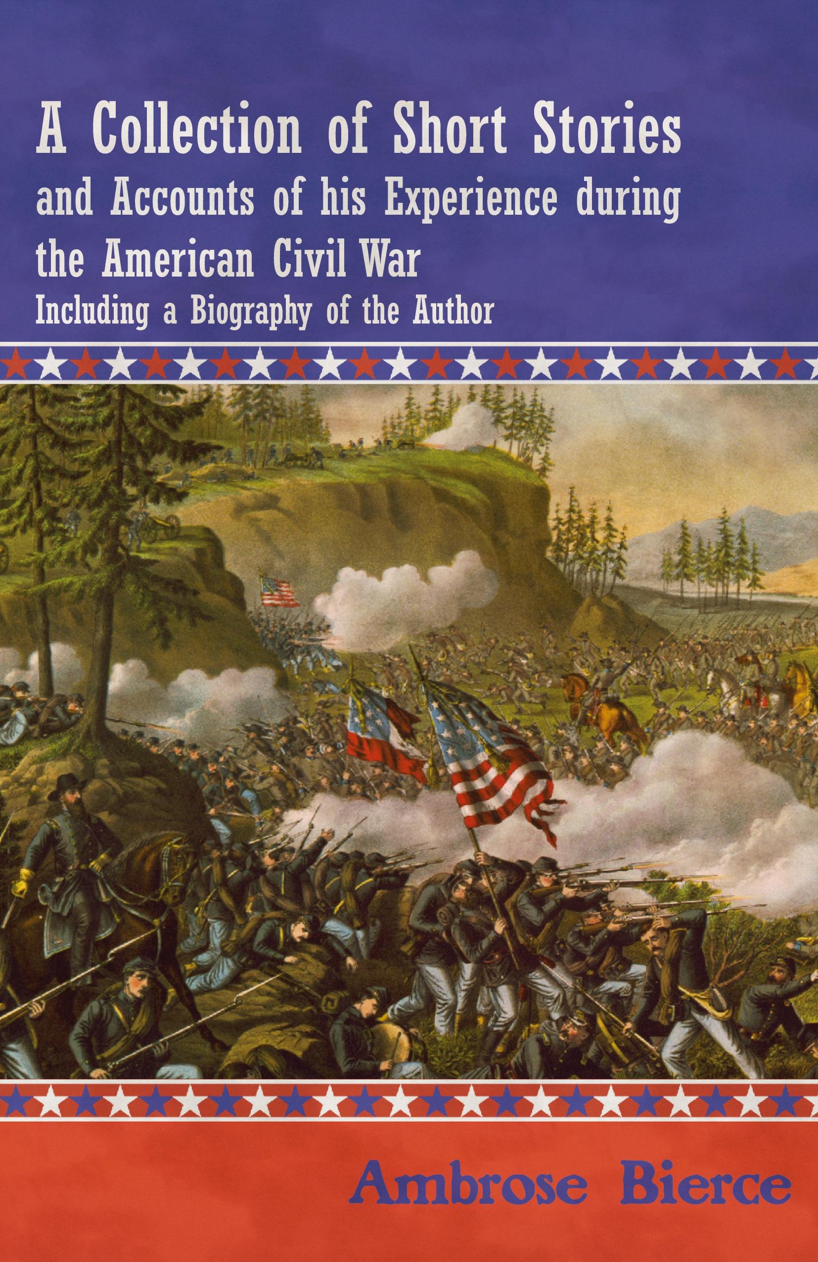 Vorderes Coverbild A Collection of Short Stories and Accounts of his Experience during the American Civil War - Including a Biography of the Author