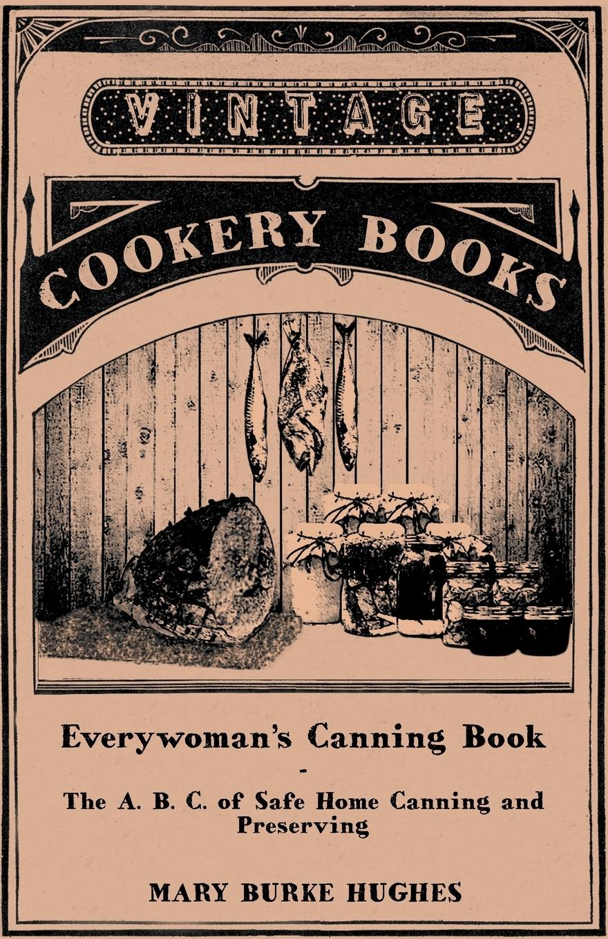 Vorderes Coverbild Everywoman's Canning Book - The A. B. C. of Safe Home Canning and Preserving