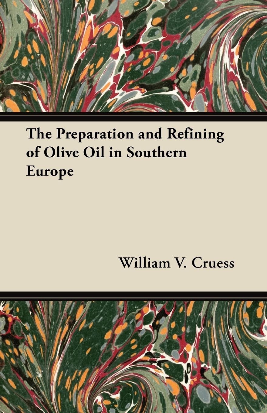 Vorderes Coverbild The Preparation and Refining of Olive Oil in Southern Europe