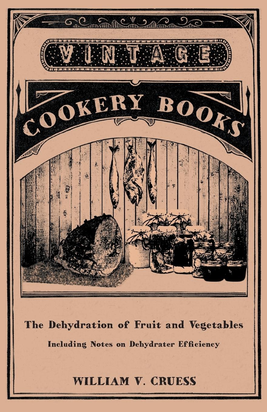 Vorderes Coverbild The Dehydration of Fruit and Vegetables - Including Notes on Dehydrater Efficiency