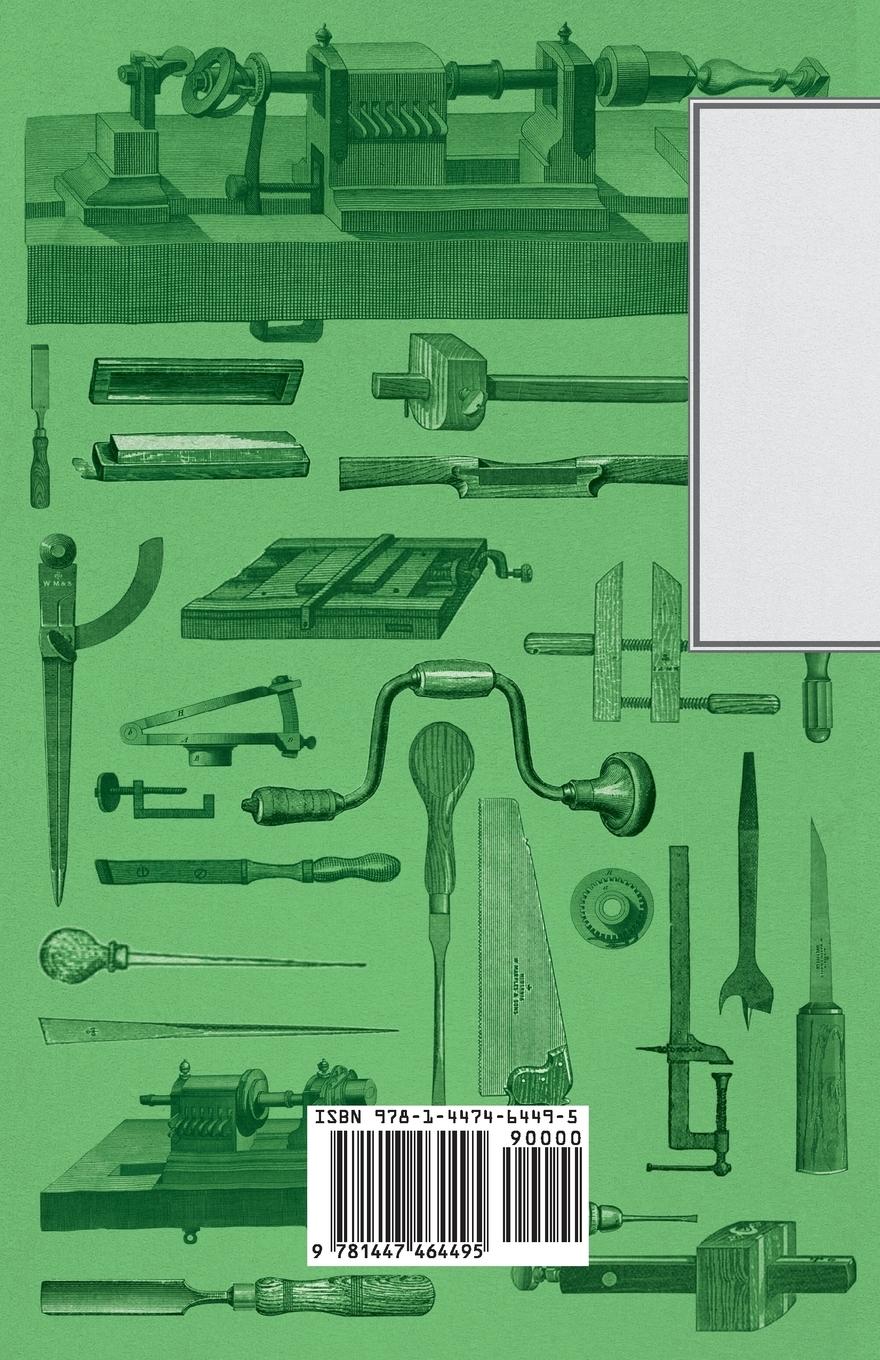 Rückseitencover Lathe-Work - A Practical Treatise on the Tools, Appliances, and Processes Employed in the Art of Turning - Including Hand Turning, Boring and Drilling, the Use of Slide Rests, and Overhead Gear, Screw-Cutting by Hand and Self-Acting Motion, Wheel Cutting,