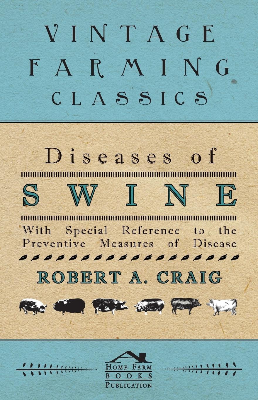 Vorderes Coverbild Diseases of Swine - With Special Reference to the Preventive Measures of Disease