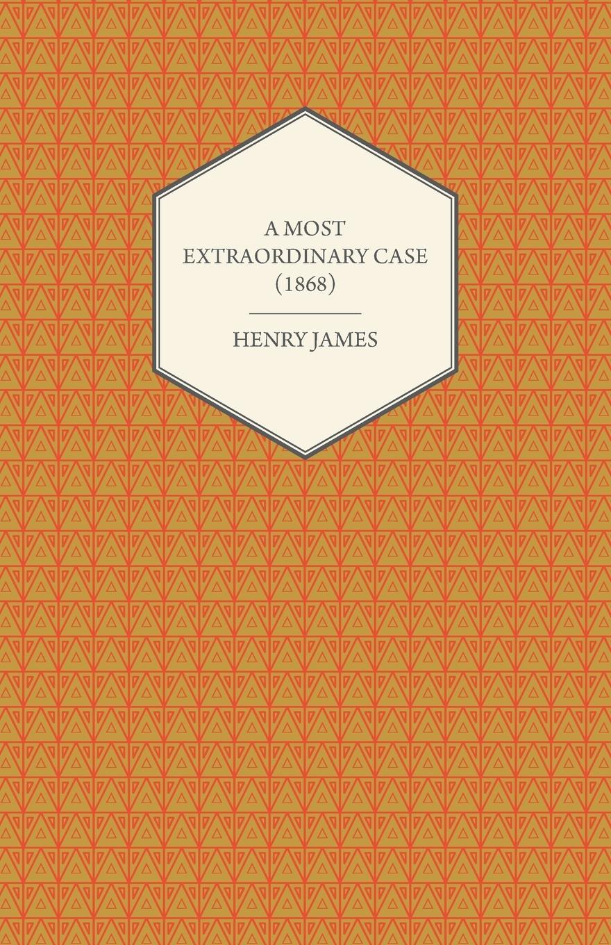 Vorderes Coverbild A Most Extraordinary Case (1868)