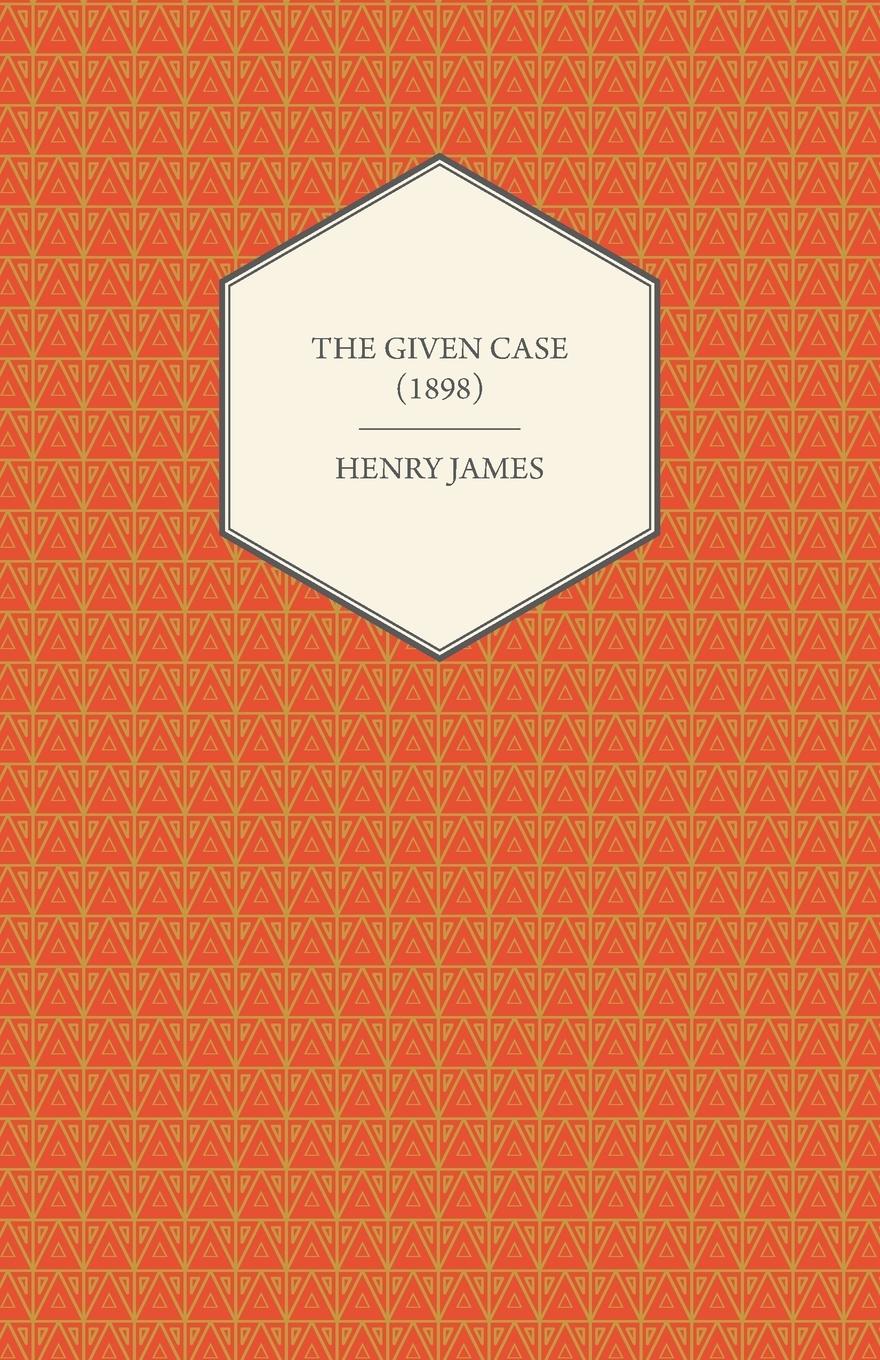 Vorderes Coverbild The Given Case (1898)