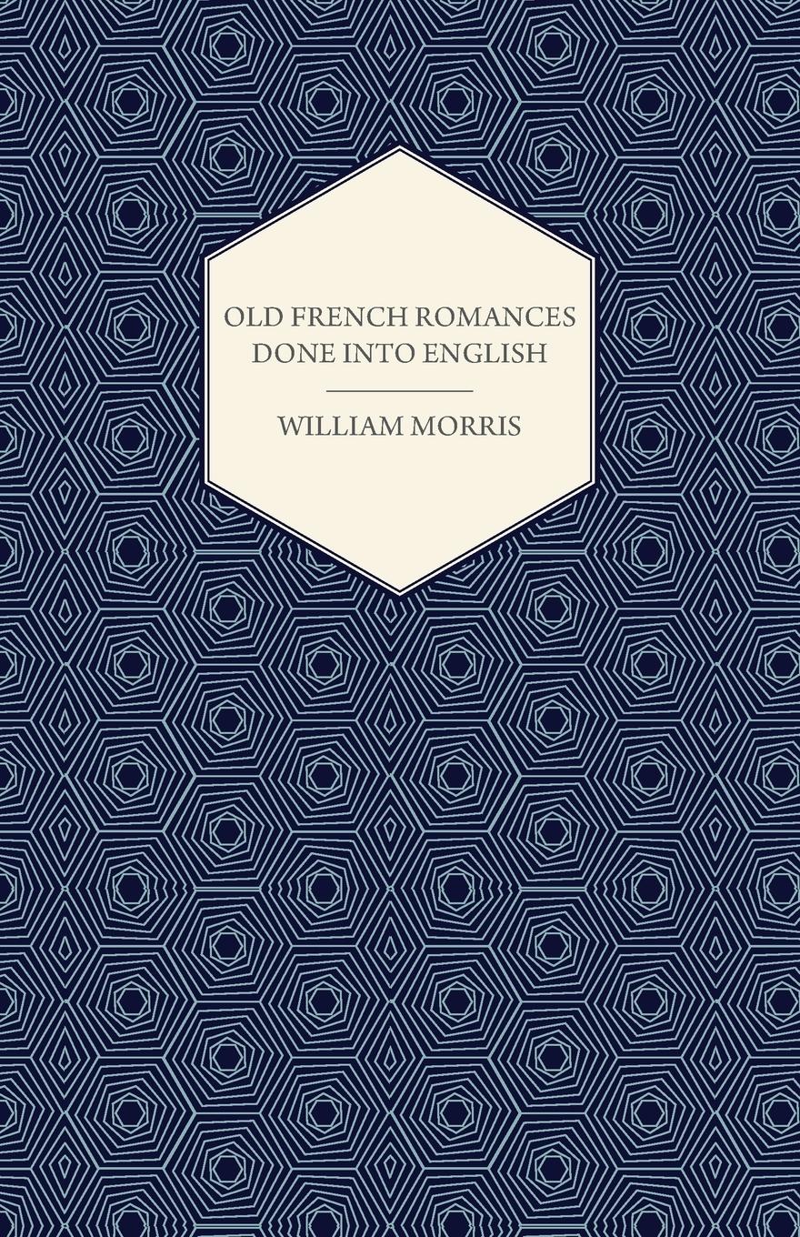 Vorderes Coverbild Old French Romances Done into English (1896)