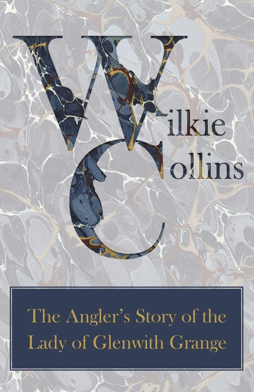 Vorderes Coverbild The Angler's Story of the Lady of Glenwith Grange