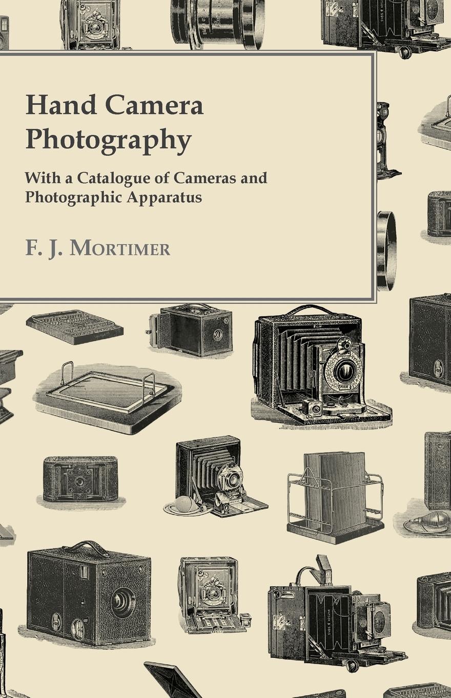 Vorderes Coverbild Hand Camera Photography - With a Catalogue of Cameras and Photographic Apparatus