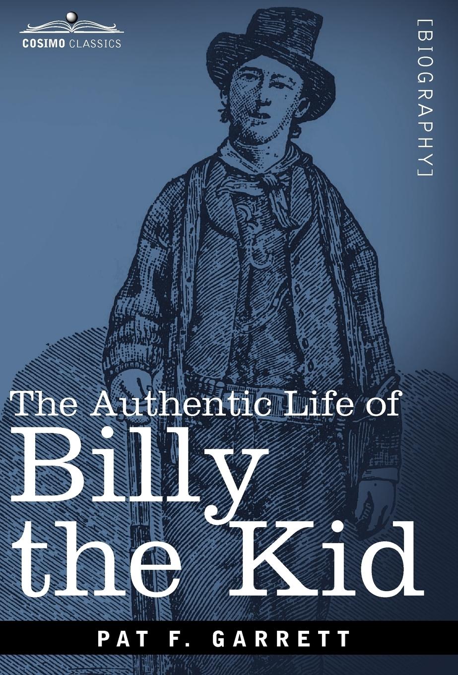 Vorderes Coverbild The Authentic Life of Billy the Kid
