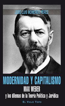 Vorderes Coverbild Modernidad y capitalismo : Max Weber y los dilemas de la teoría política y jurídica