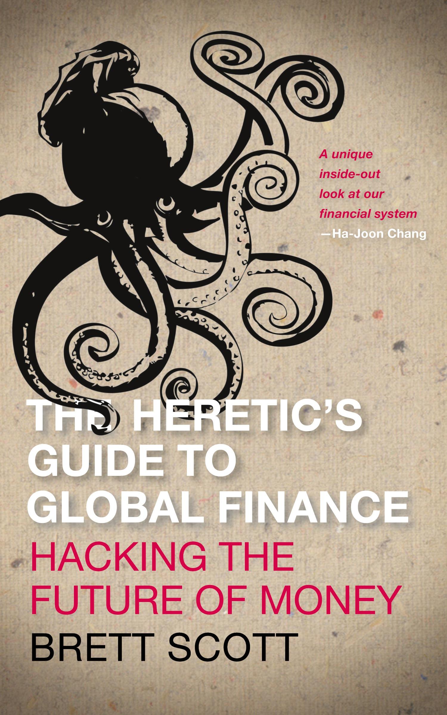 Vorderes Coverbild The Heretic's Guide to Global Finance