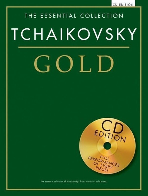 Vorderes Coverbild The Essential Collection Tchaikovsky Gold