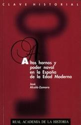 Vorderes Coverbild Altos hornos y poder naval en la España de la Edad Moderna