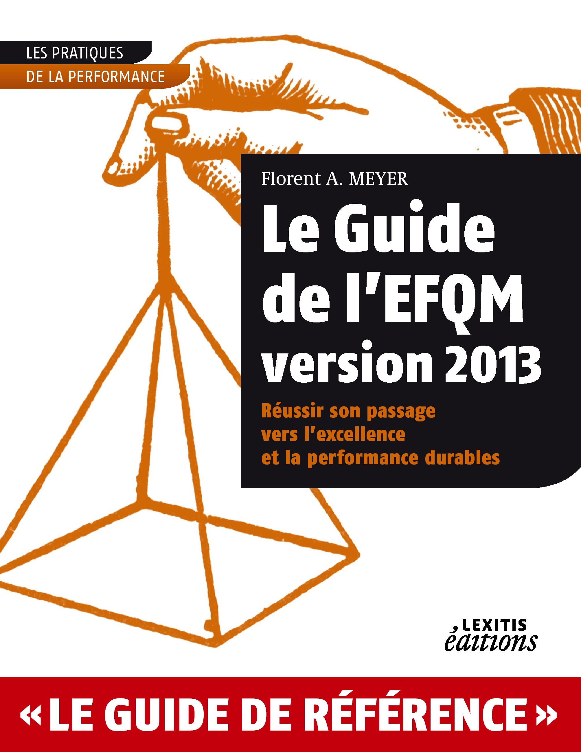 Vorderes Coverbild Le Guide de l'EFQM version 2013 Réussir son passage vers l'excellence et la performance durables