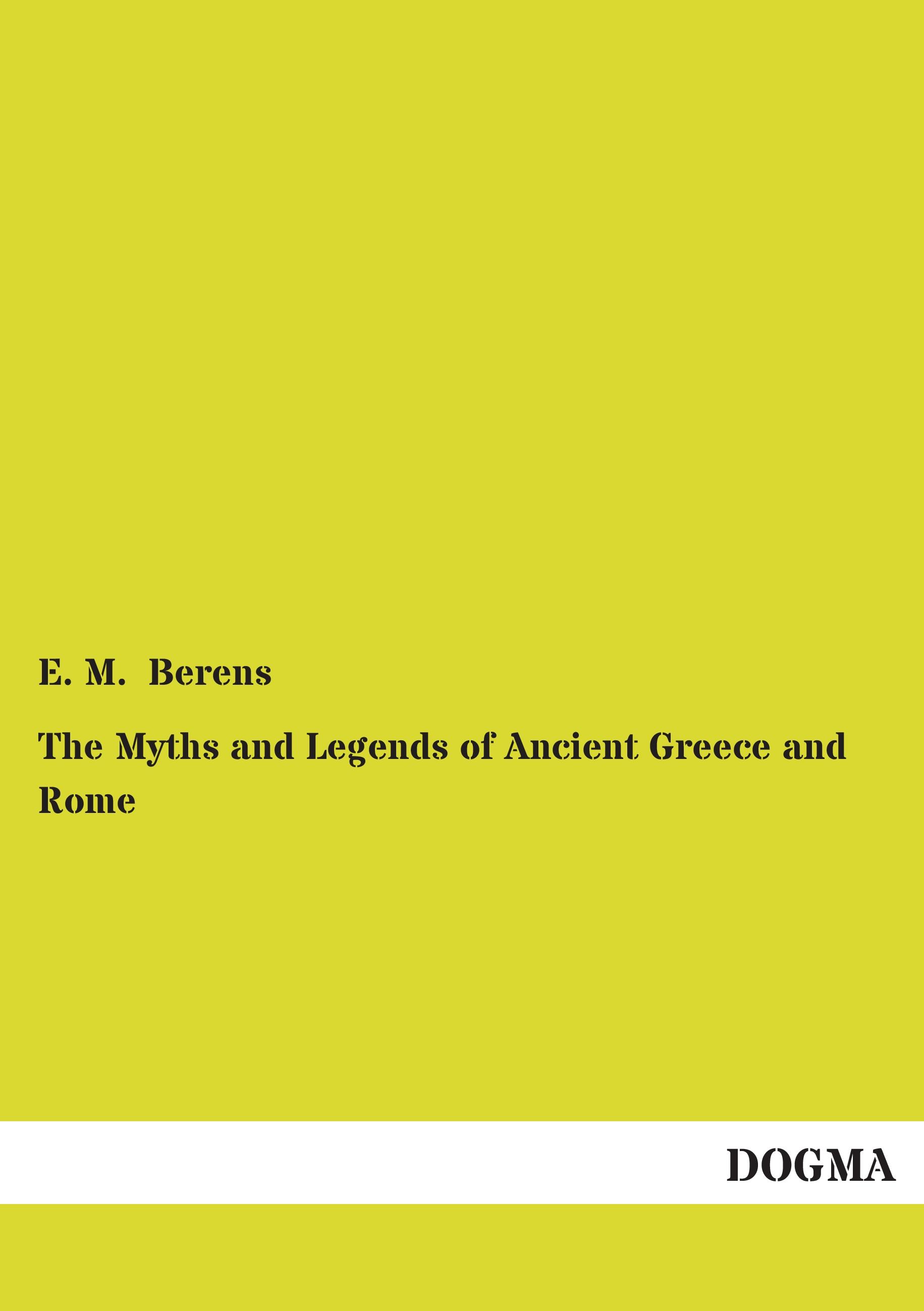 Vorderes Coverbild The Myths and Legends of Ancient Greece and Rome