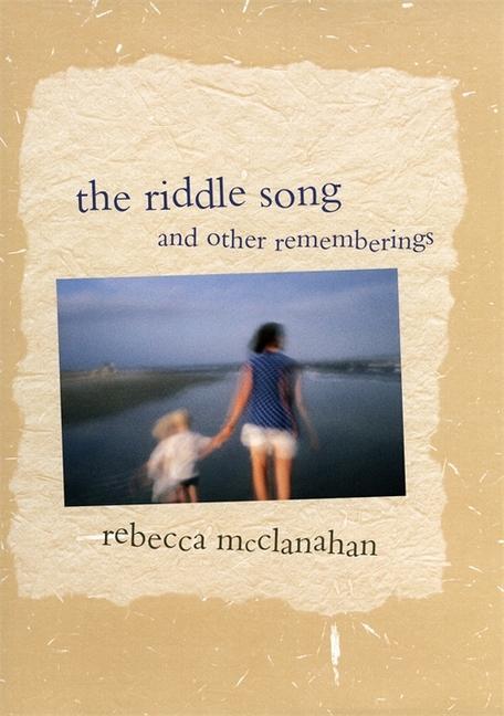 Vorderes Coverbild The Riddle Song and Other Rememberings