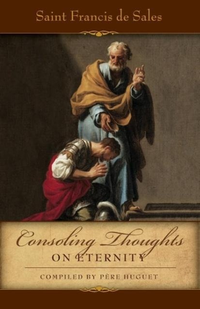 Vorderes Coverbild Consoling Thoughts of St. Francis de Sales On Eternity