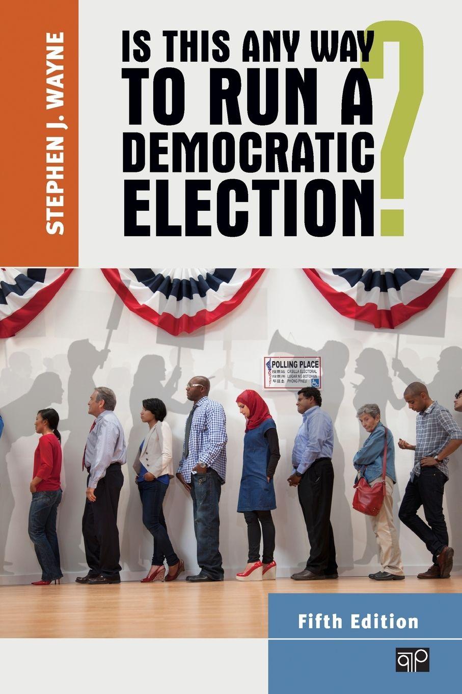 Vorderes Coverbild Is This Any Way to Run a Democratic Election?