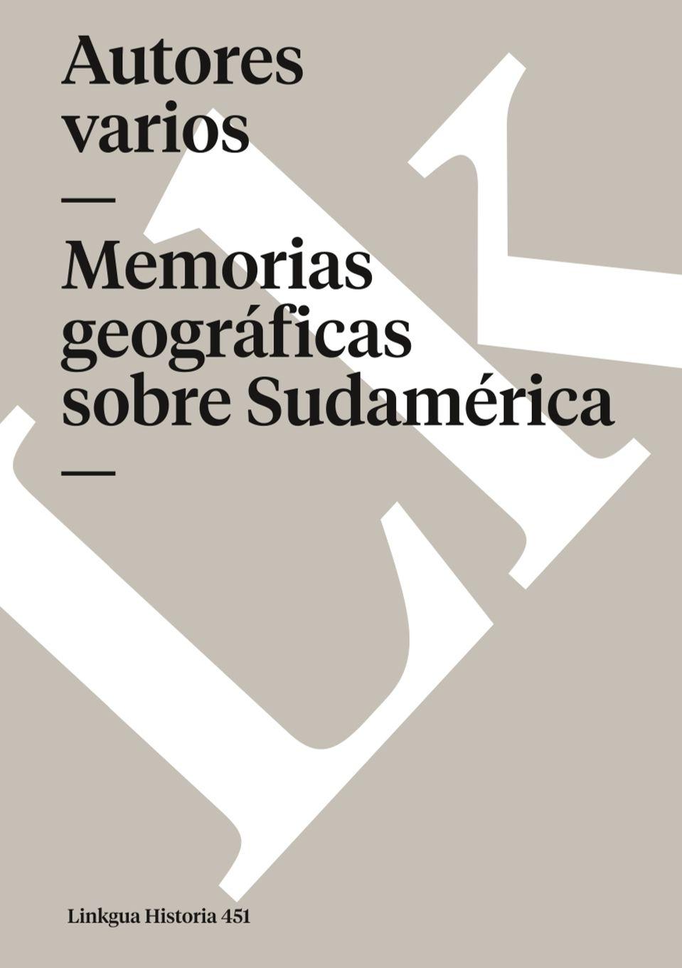 Vorderes Coverbild Memorias geográficas sobre Sudamérica