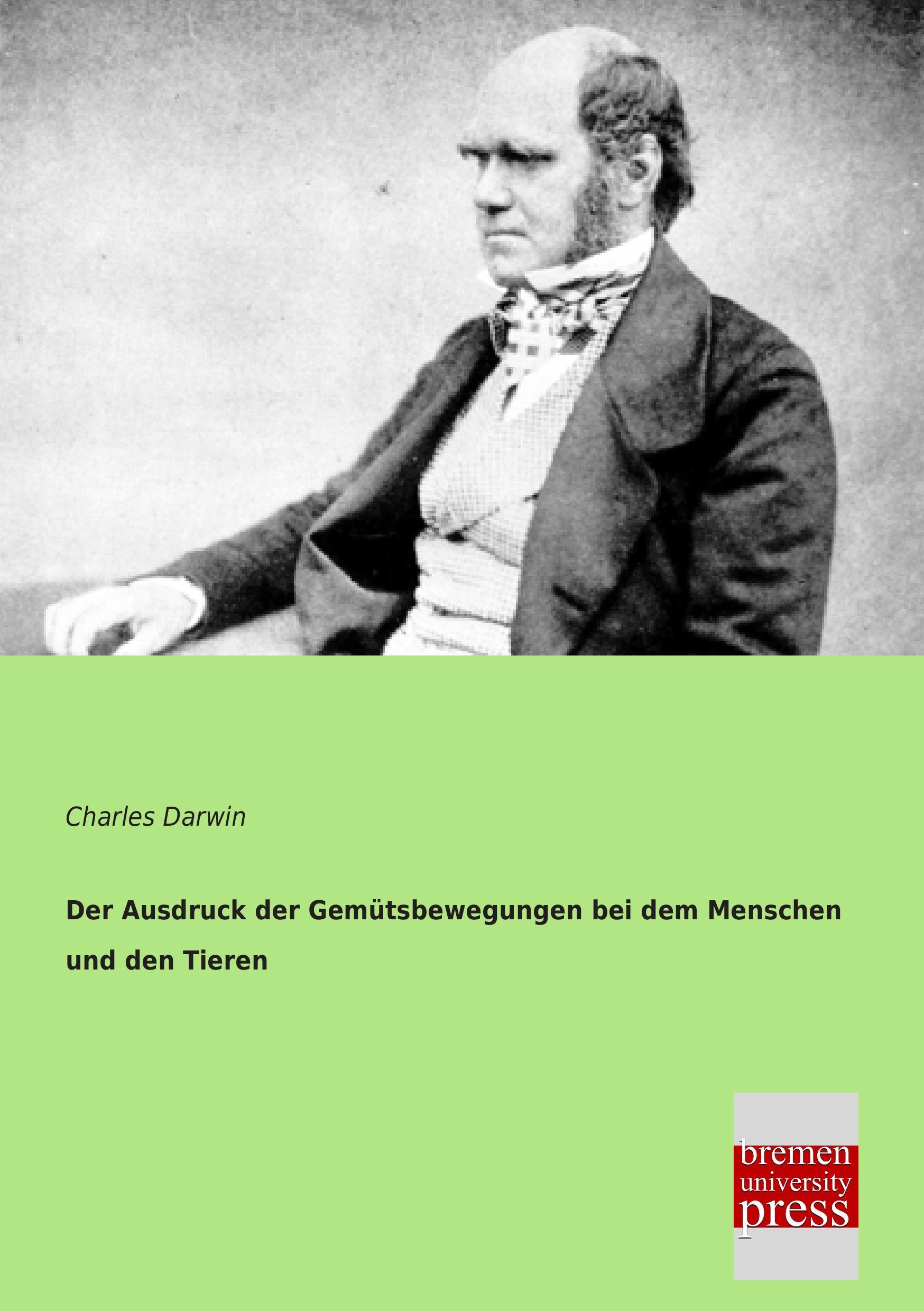 Vorderes Coverbild Der Ausdruck der Gemütsbewegungen bei dem Menschen und den Tieren